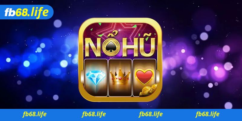 Cách chơi game nổ hũ cơ bản